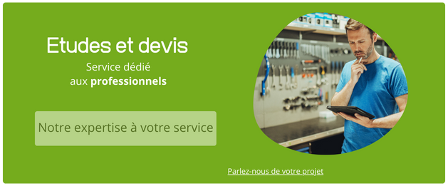 Etudes et devis Notre expertise à votre service